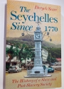 The Seychelles Since 1770. The History of a Slave and Post-Slavery Society.