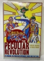 The Peculiar Revolution. Rethinking the Peruvian Experiment under Military Rule.