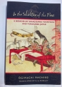 In the Shelter of the Pine. A Memoir of Yanagisawa Yoshiyasu and Tokugawa Japan.