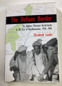 The Defiant Border. The Afghan-Pakistan Borderlands in the Era of Decolonization, 1936 - 1965.