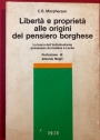 Libertà e Proprietà alle origini del Pensiero Borghese. La Teoria dell'Individualismo Possessivo da Hobbes a Locke.