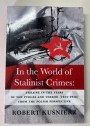 In the World of Stalinist Crimes. Ukraine in the Years of the Purges and Terror (1934 - 1938) from the Polish Perspective.