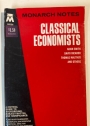 The Classical Economists: Adam Smith, David Ricardo, Thomas Mathus and Others.