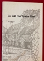 We Will Not Wander More: Poems of Alderney.