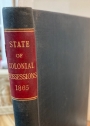 Reports Showing the Present State of Her Majesty's Colonial Possessions. Transmitted with the Blue Books for the Year 1865. Part 1. West Indies and Mauritius; Part 2: North American Colonies etc.