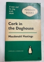 Cork in the Doghouse.