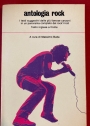 Antologia Rock. I Testi suggestivi delle piu famose Canzoni in un Panorama completo del Rock'n'Roll. Testo Inglese a fronte.