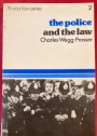 The Police and the Law.