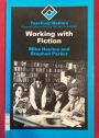 Working with Fiction.