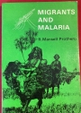 Migrants and Malaria.