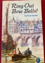 Ring Out Bow Bells! Written and Illustrated by Cynthia Harnett.