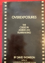 Overexposures: The Crisis in American Filmmaking .