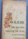 Molière. The Man Seen Through the Plays.