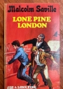 Lone Pine London.