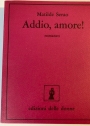 Addio, Amore! Romanzo.
