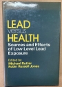 Lead versus Health. Sources and Effects of Low Level Lead Exposure.