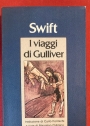 I Viaggi di Gulliver. Traduzione di Lidia Storoni Mazzolani.