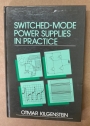 Switched-Mode Power Supplies in Practice.