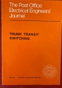 Trunk Transit Switching. A Reprint of Articles Published in The Post Office Electrical Engineer's Journal.