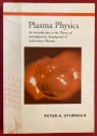 Plasma Physics: An Introduction to the Theory of Astrophysical, Geophysical and Laboratory Plasmas.