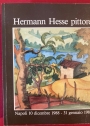 Hermann Hesse: Pittore. Acquerelli, Libri, Documenti. (Palazzo Serra di Cassano, 10 Dicembre 1988 - 31 Gennaio 1989)