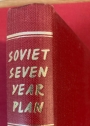 Soviet Seven-Year Plan 1959 - 1965. With a Foreword by A W Haslett.