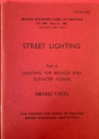 Street Lighting, Part 6: Lighting for Bridges and Elevated Roads.