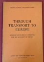 Through Transport to Europe: Economics Development Committee for the Movement of Exports.