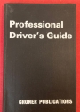 Professional Driver's Guide.