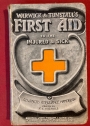 Warwick and Tunstall's "First Aid" to the Injured and Sick: An Advanced Ambulance Handbook. Sixteenth Edition.