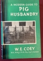 A Modern Guide to Pig Husbandry.