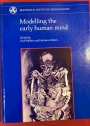 Modelling the Early Human Mind.