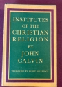 Institutes of the Christian Religion. A New Translation by Henry Beveridge. Volume 2 ONLY