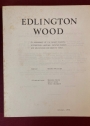 Edlington Wood. An Assessment of its Recent History, Archaeology, Geology, Natural History and Education and Amenity Value.
