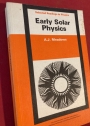 Early Solar Physics.