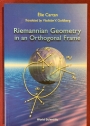 Riemannian Geometry in an Orthogonal Frame.