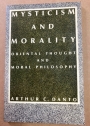 Mysticism and Morality. Oriental Thought and Moral Philosophy.
