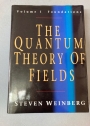 The Quantum Theory of Fields. Volume 1. Foundations