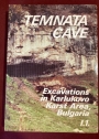 Temnata Cave - Excavations in Karlukovo Karst Area, Bulgaria. Volume 1, Part 1: Stratigraphy and Environment; Archaeology of the Gravettian Layers.