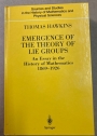 Emergence of the Theory of Lie Groups. An Essay in the History of Mathematics 1869 – 1926.