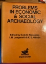 Problems in Economic and Social Archaeology.