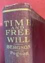 Time and Free Will. An Essay on the Immediate Data of Consciousness. Translated by F L Pogson.