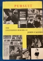 Pursuit: The Uncensored Memoirs of John Calder.