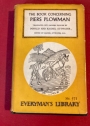 The Book Concerning Piers the Plowman.