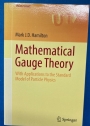 Mathematical Gauge Theory. With Applications to the Standard Model of Particle Physics.