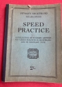 Speed Practice. A Collection of Business Letters on Varied Subjects in Shorthand and in Ordinary Type