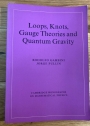 Loops, Knots, Gauge Theories and Quantum Gravity.