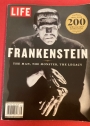 Life. Frankenstein. The Man, The Monster, The Legacy.