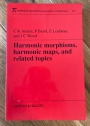 Harmonic Morphisms, Harmonic Maps, and Related Topics.