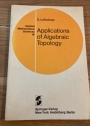 Applications of Algebraic Topology. Graphs and Networks. The Picard-Lefschetz Theory and Feynman Integrals.